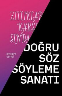 Zıtlıklar Karşısında Doğru S&ouml;z S&ouml;yleme Sanatı