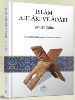 İslam Ahlakı Ve Adabı - Şir&#039;at&uuml;-l İslam (Ciltli)