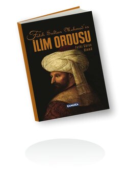  Fatih Sultan Mehmed&#039;in İlim Ordusu