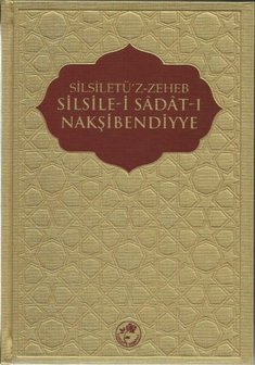 SİLSİLE-İ SADAT-I NAKŞİBENDİYE(SİLSİLET&Uuml;Z-ZEHEB