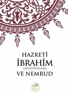 HAZRETI IBRAHIM (A.S.) VE NEMRUD