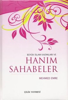 B&uuml;y&uuml;k İslam Kadınları ve Hanım Sahabeler