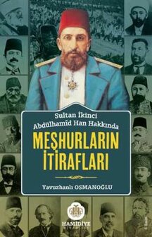 Sultan Abd&uuml;lhamid Han Hakkında Meşhurların İtirafları